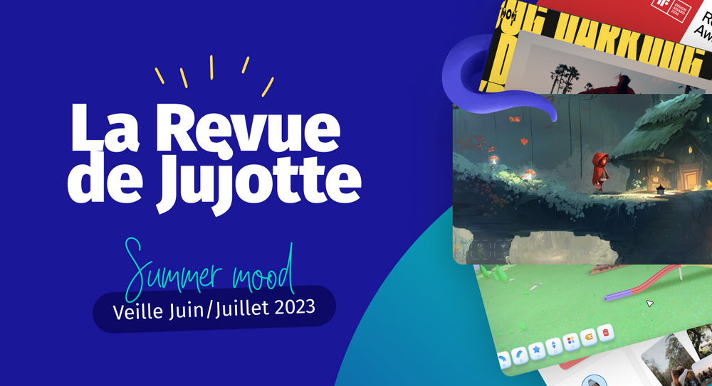 Revue de Jujotte #1 - Juin/Juillet 2023 
