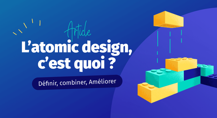 L'Atomic Design, c'est quoi ?